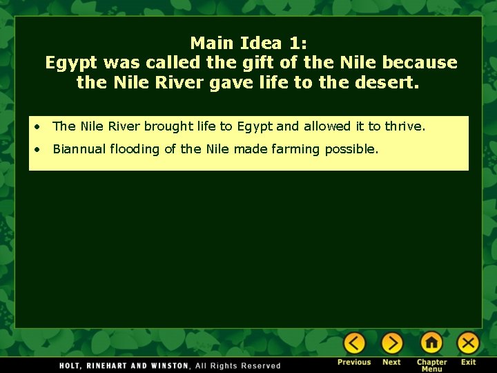 Main Idea 1: Egypt was called the gift of the Nile because the Nile