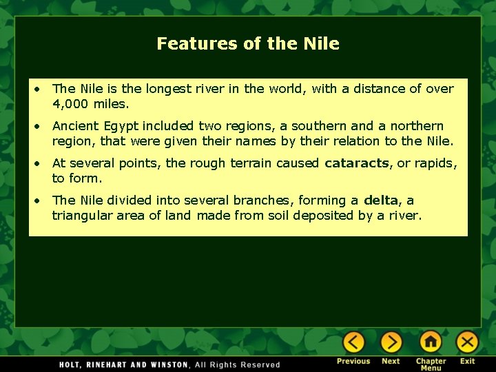 Features of the Nile • The Nile is the longest river in the world,