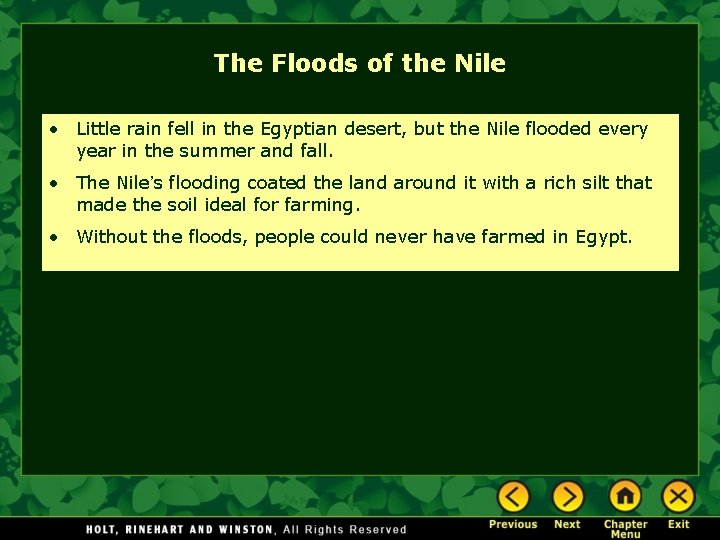 The Floods of the Nile • Little rain fell in the Egyptian desert, but