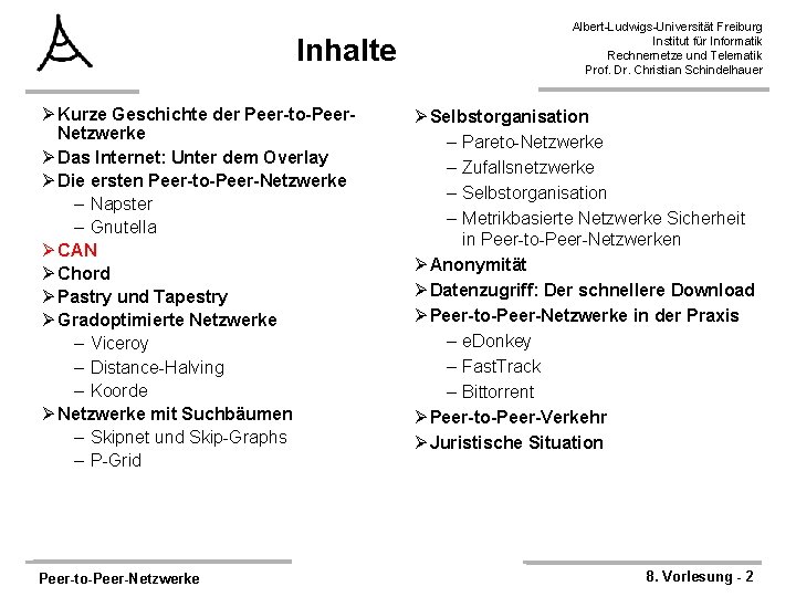 Inhalte Ø Kurze Geschichte der Peer-to-Peer. Netzwerke Ø Das Internet: Unter dem Overlay Ø