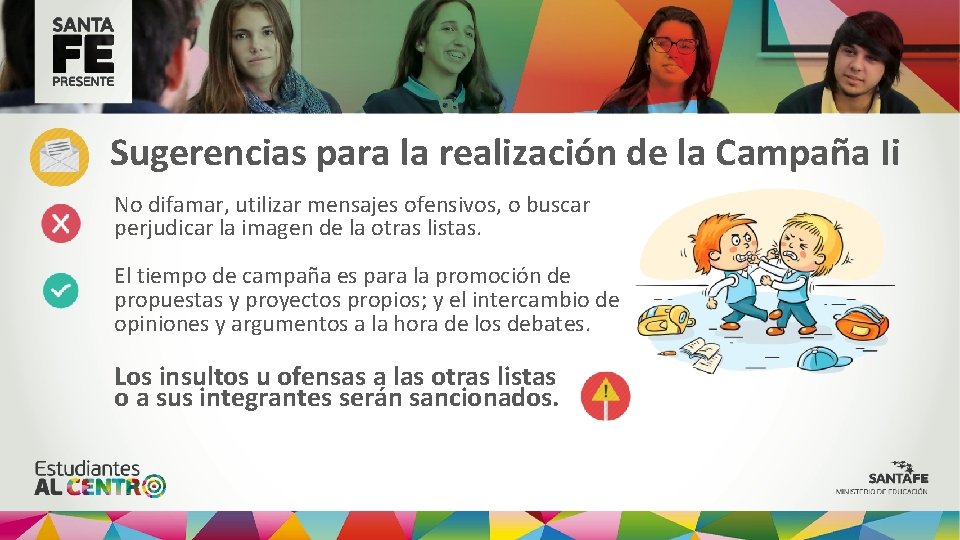 Sugerencias para la realización de la Campaña Ii No difamar, utilizar mensajes ofensivos, o