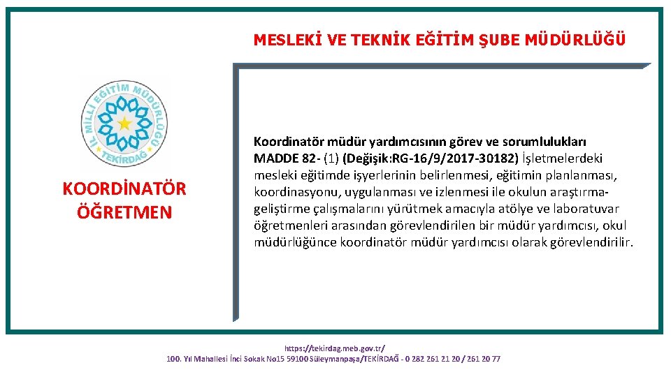 MESLEKİ VE TEKNİK EĞİTİM ŞUBE MÜDÜRLÜĞÜ KOORDİNATÖR ÖĞRETMEN Koordinatör müdür yardımcısının görev ve sorumlulukları