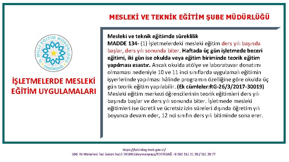 MESLEKİ VE TEKNİK EĞİTİM ŞUBE MÜDÜRLÜĞÜ İŞLETMELERDE MESLEKİ EĞİTİM UYGULAMALARI Mesleki ve teknik eğitimde