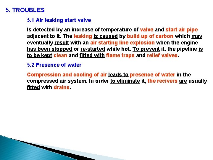 5. TROUBLES 5. 1 Air leaking start valve Is detected by an increase of