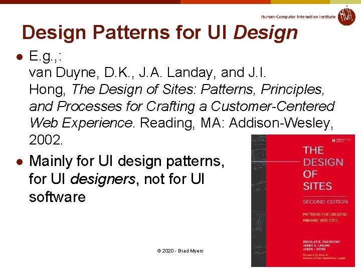 Design Patterns for UI Design l E. g. , : van Duyne, D. K.