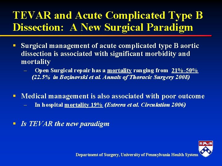TEVAR and Acute Complicated Type B Dissection: A New Surgical Paradigm § Surgical management TEVAR and Acute Complicated Type B Dissection: A New Surgical Paradigm § Surgical management