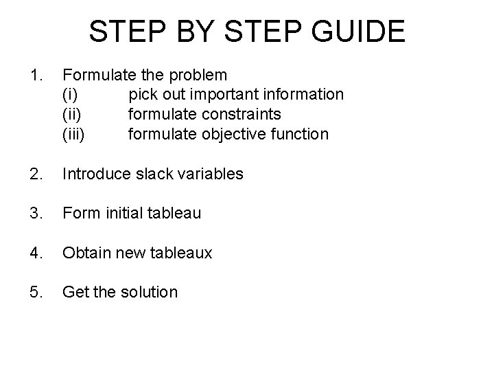 Formulate Example Pic STEP BY STEP GUIDE 1 Formulate the problem