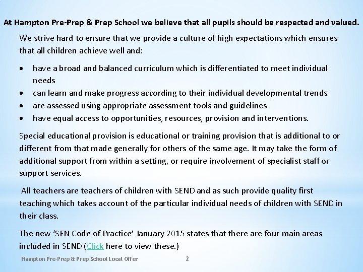 At Hampton Pre-Prep & Prep School we believe that all pupils should be respected At Hampton Pre-Prep & Prep School we believe that all pupils should be respected