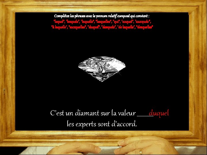 Complétez les phrases avec le pronom relatif composé qui convient : "lequel", "lesquels", "laquelle",