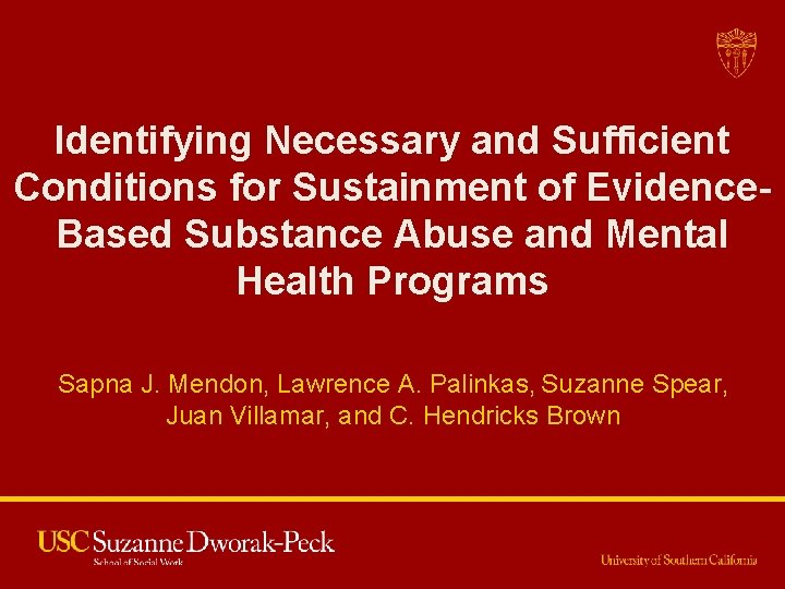 Identifying Necessary and Sufficient Conditions for Sustainment of Evidence. Based Substance Abuse and Mental