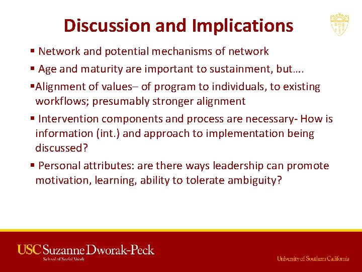 Discussion and Implications § Network and potential mechanisms of network § Age and maturity
