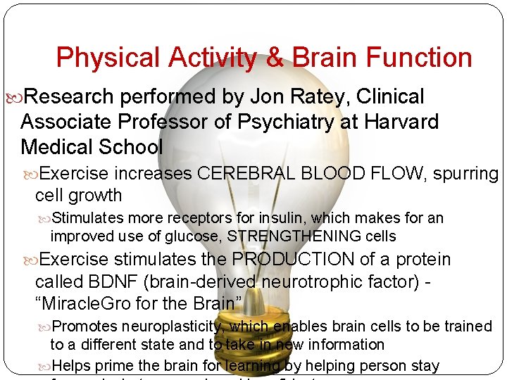 Physical Activity & Brain Function Research performed by Jon Ratey, Clinical Associate Professor of