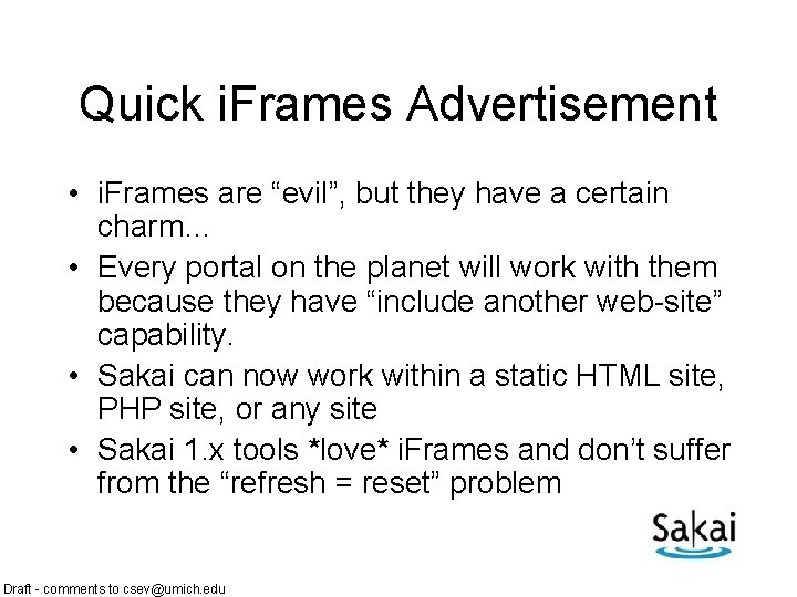Quick i. Frames Advertisement • i. Frames are “evil”, but they have a certain