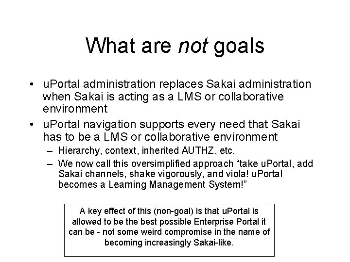 What are not goals • u. Portal administration replaces Sakai administration when Sakai is