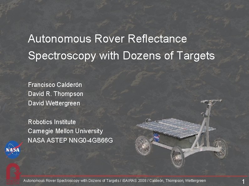 Autonomous Rover Reflectance Spectroscopy with Dozens of Targets Francisco Calderón David R. Thompson David Autonomous Rover Reflectance Spectroscopy with Dozens of Targets Francisco Calderón David R. Thompson David