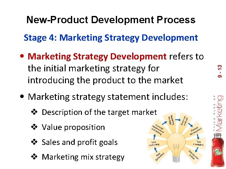 New-Product Development Process Stage 4: Marketing Strategy Development the initial marketing strategy for introducing
