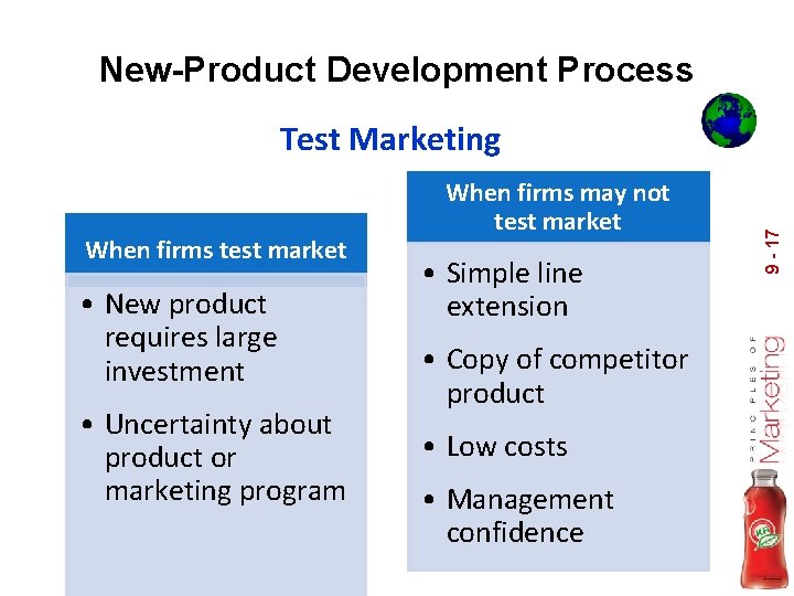 New-Product Development Process When firms test market • New product requires large investment •