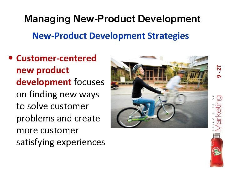 Managing New-Product Development Strategies new product development focuses on finding new ways to solve