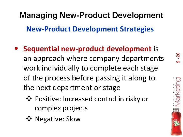 Managing New-Product Development • Sequential new-product development is an approach where company departments work