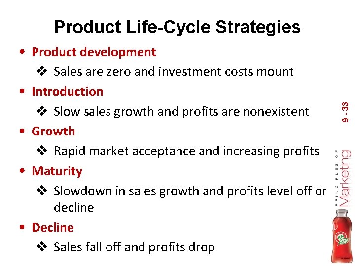 Product Life-Cycle Strategies • • v Sales are zero and investment costs mount Introduction