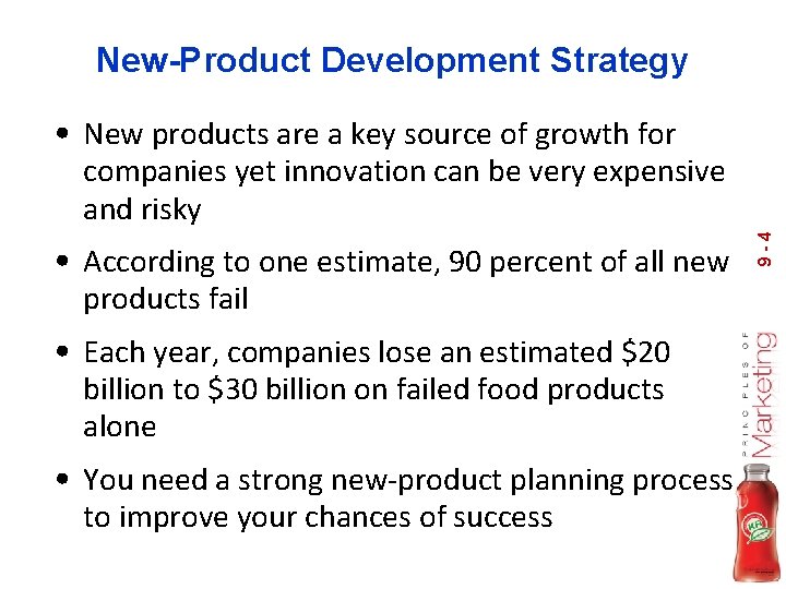 New-Product Development Strategy • New products are a key source of growth for •