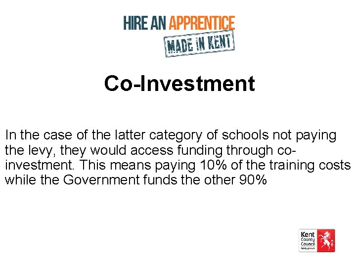 Co-Investment In the case of the latter category of schools not paying the levy,