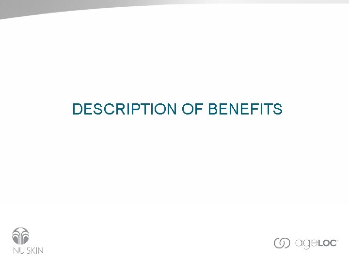 DESCRIPTION OF BENEFITS 