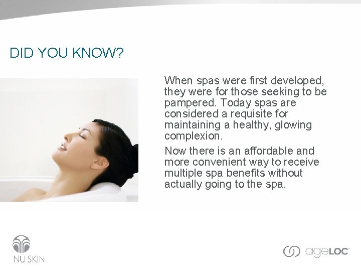 DID YOU KNOW? When spas were first developed, they were for those seeking to