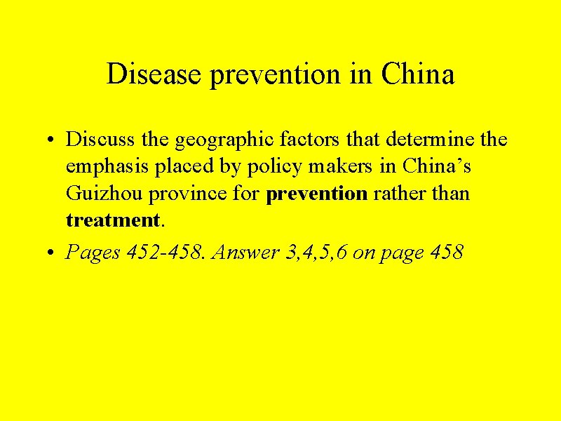 Disease prevention in China • Discuss the geographic factors that determine the emphasis placed