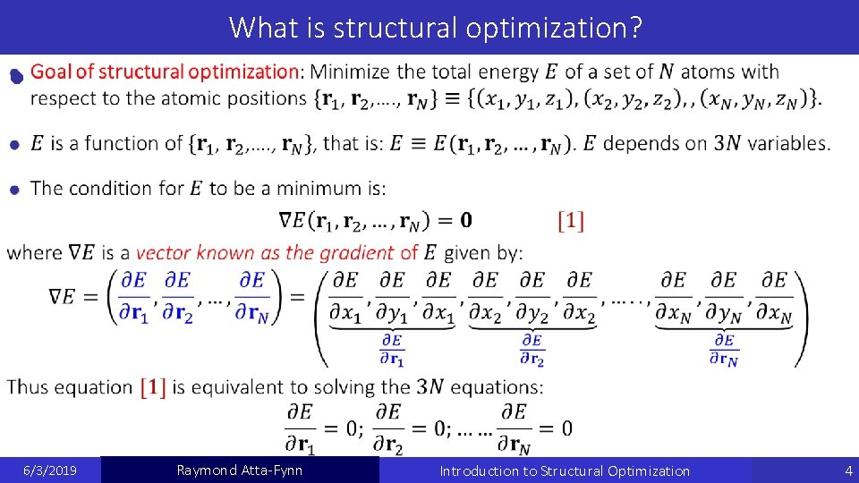 What is structural optimization? 6/3/2019 Raymond Atta-Fynn Introduction to Structural Optimization 4 What is structural optimization? 6/3/2019 Raymond Atta-Fynn Introduction to Structural Optimization 4