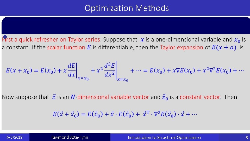 Optimization Methods 6/3/2019 Raymond Atta-Fynn Introduction to Structural Optimization 9 Optimization Methods 6/3/2019 Raymond Atta-Fynn Introduction to Structural Optimization 9