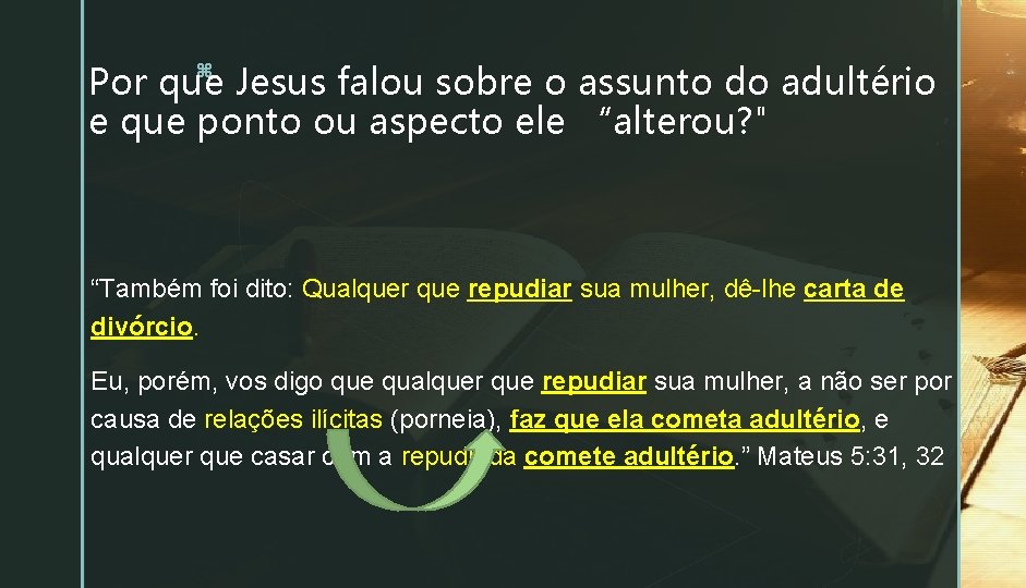 Por que Jesus falou sobre o assunto do adultério e que ponto ou aspecto Por que Jesus falou sobre o assunto do adultério e que ponto ou aspecto