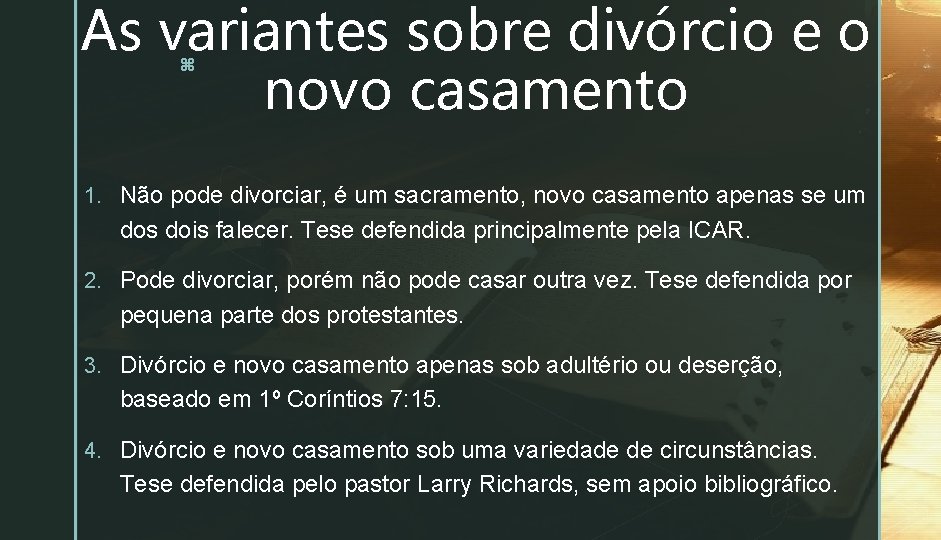 As variantes sobre divórcio e o novo casamento z 1. Não pode divorciar, é