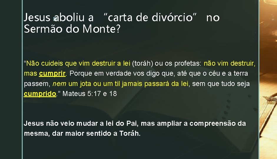 Jesus zaboliu a “carta de divórcio” no Sermão do Monte? “Não cuideis que vim