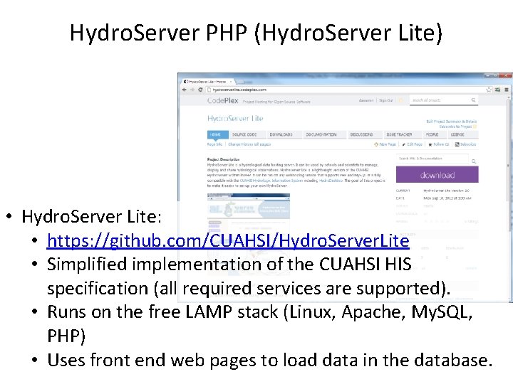 Hydro. Server PHP (Hydro. Server Lite) • Hydro. Server Lite: • https: //github. com/CUAHSI/Hydro.