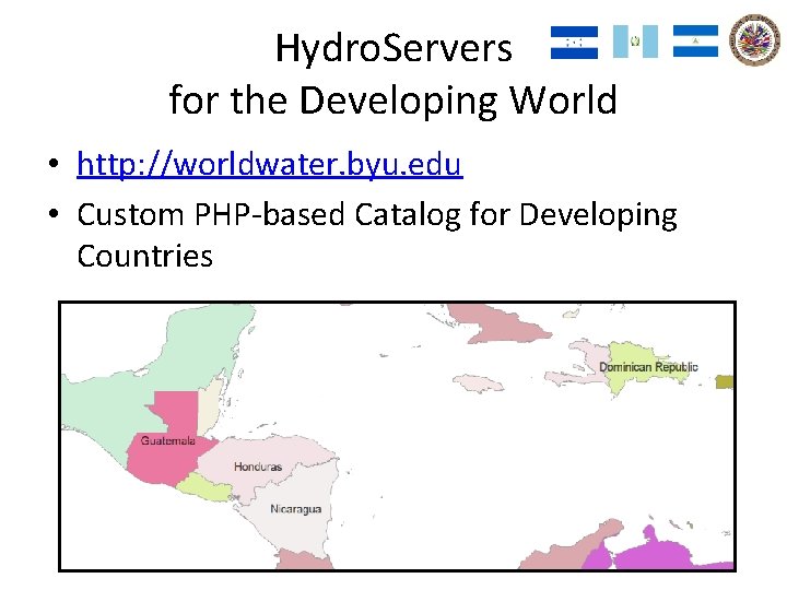 Hydro. Servers for the Developing World • http: //worldwater. byu. edu • Custom PHP-based