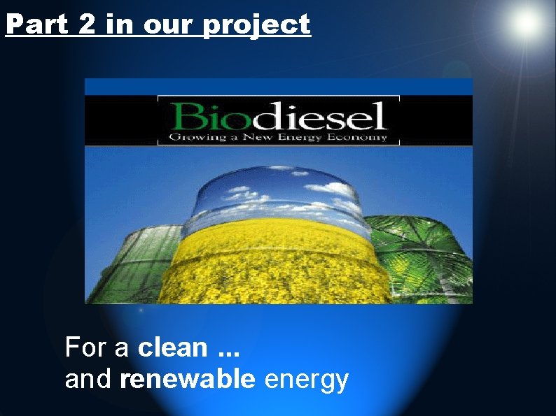 Part 2 in our project For a clean. . . and renewable energy 