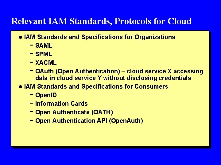 Relevant IAM Standards, Protocols for Cloud l IAM Standards and Specifications for Organizations -