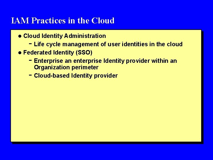 IAM Practices in the Cloud l Cloud Identity Administration - Life cycle management of