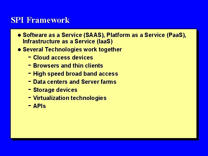 SPI Framework l Software as a Service (SAAS), Platform as a Service (Paa. S),