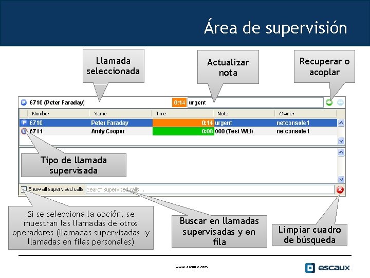 Área de supervisión Llamada seleccionada Actualizar nota Recuperar o acoplar Tipo de llamada supervisada