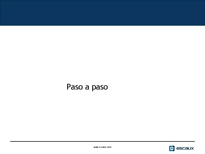 Paso a paso www. escaux. com 