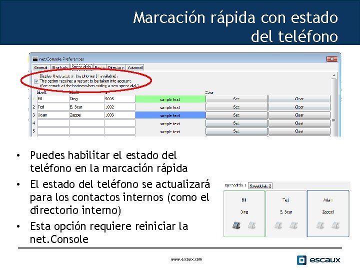 Marcación rápida con estado del teléfono • Puedes habilitar el estado del teléfono en