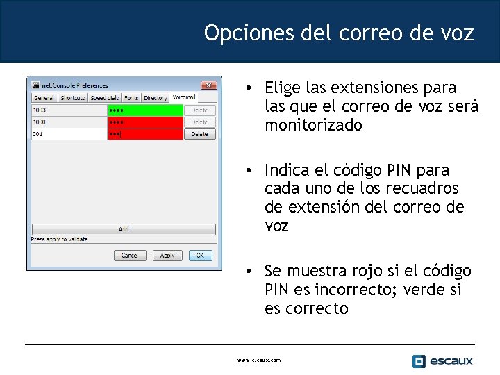 Opciones del correo de voz • Elige las extensiones para las que el correo