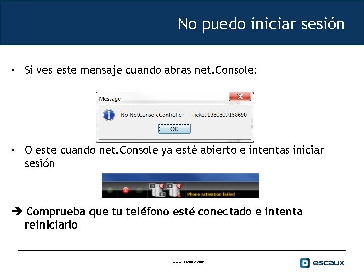 No puedo iniciar sesión • Si ves este mensaje cuando abras net. Console: •