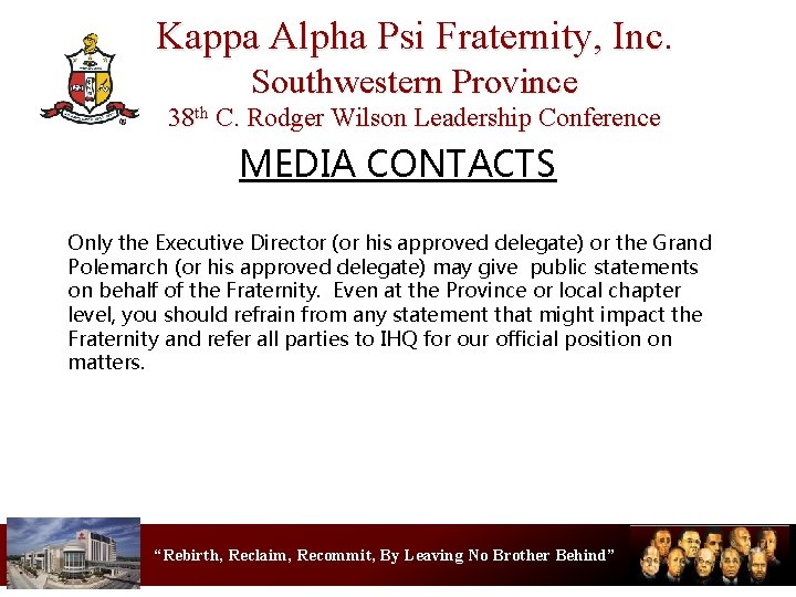 Kappa Alpha Psi Fraternity, Inc. Southwestern Province 38 th C. Rodger Wilson Leadership Conference