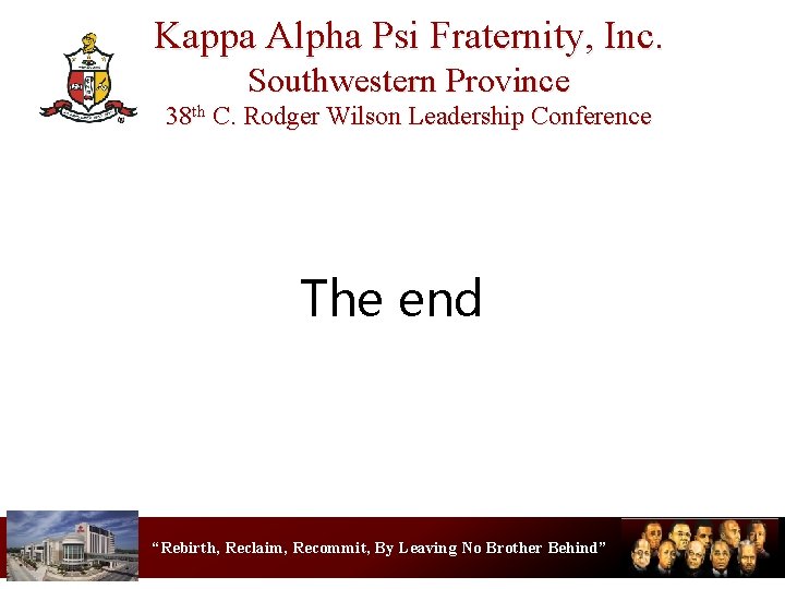 Kappa Alpha Psi Fraternity, Inc. Southwestern Province 38 th C. Rodger Wilson Leadership Conference