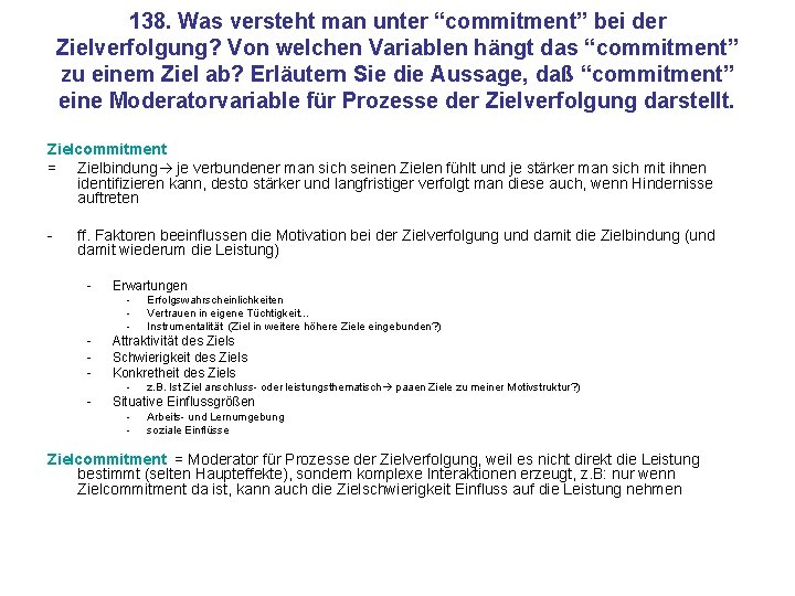 138. Was versteht man unter “commitment” bei der Zielverfolgung? Von welchen Variablen hängt das