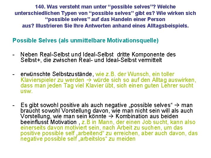 140. Was versteht man unter “possible selves”? Welche unterschiedlichen Typen von “possible selves” gibt