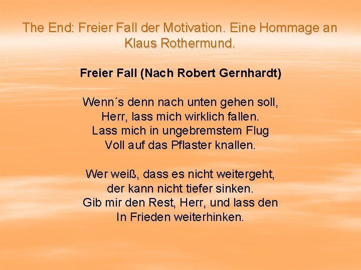 The End: Freier Fall der Motivation. Eine Hommage an Klaus Rothermund. Freier Fall (Nach